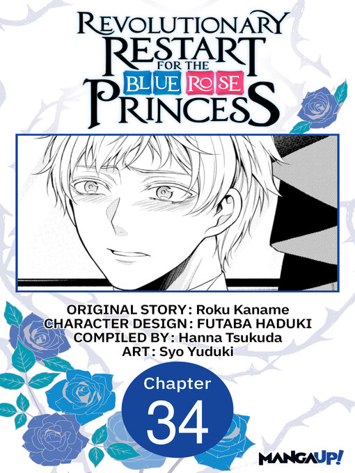 Title details for Revolutionary Restart for the Blue Rose Princess, Chapter 34 by Roku Kaname - Available